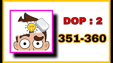 DOP 2: Delete One Part  Level 351 - 360 Walkthrough Solution #answers || Mobile Gaming Junction