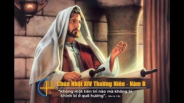 CÁC BÀI HÁT TRONG THÁNH LỄ CHÚA NHẬT TUẦN XIV THƯỜNG NIÊN NĂM B NGÀY 07/07/2024. (MICAE)