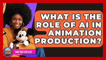 What Is The Role Of AI In Animation Production? - Cartoon Fan Club