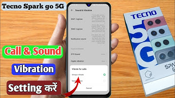 tecno spark go 5g touch sound settings, tecno spark go 5g touch setting, tecno spark go 5g vibration