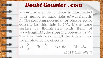 A certain metallic surface is illuminated with monochromatic light of wavelength. The stopping