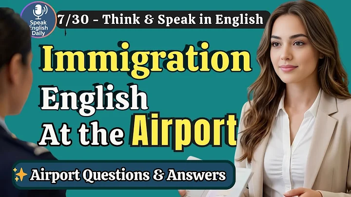 Immigration English — 35 Airport Questions & Answers | Day 7 | Shadowing Practice for Beginners
