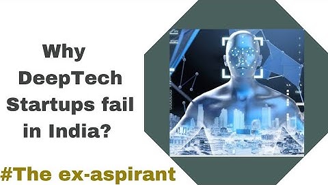 Why do DeepTech Startups fail in India?|Indian Economy|in Hindi|UPSC