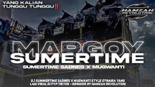 DJ SUMMERTIME SADNES X MUGWANTI STYLE OTNAIRA YANG DI TUNGGU TUNGGU REMIXER BY HAMZAH REVOLUTION