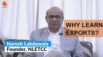Why Learn Export? | Naresh Lakdawala #ImportExport