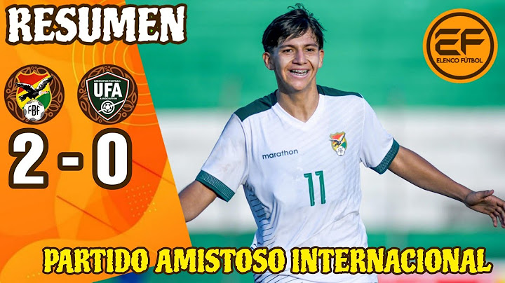 📹 Resumen: 🇧🇴 Bolivia 2 - 0 Uzbekistán 🇺🇿 | Partido Amistoso Internacional, Ida