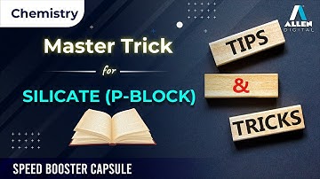Master Trick for Silicates (P-block) | Speed Booster Capsule | Chemistry |@ALLENOnlineOfficial