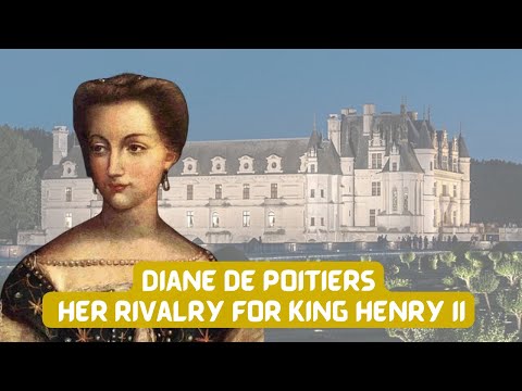 French Kings Mistress | Diane de Poitiers | Her Rivalry With Catherine De Medici For King Henry II