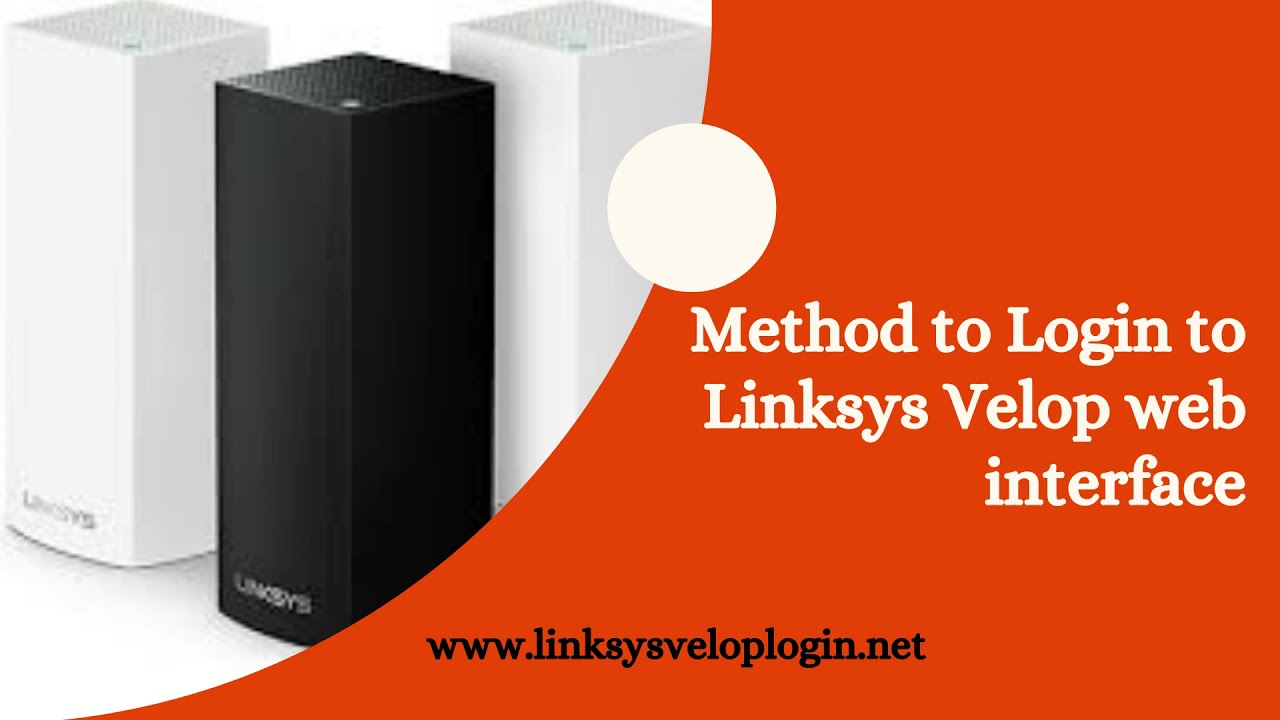 Method to Login to Linksys Velop Web Interface | Linksys Velop Login