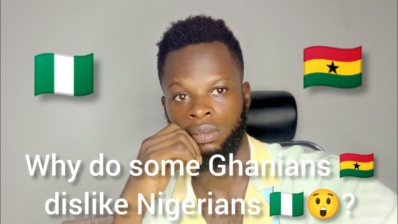 WHY DO SOME GHANIANS 🇬🇭 D!SLIKE NIGERIANS 🇳🇬😲?? ghana ghanavsnigeria