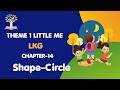 LKG THEME-1 || CHAPTER -14 || Shape-Circle || PRIME ROOT