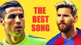 Video thumbnail of "MESSI VS RONALDO - THE BEST SONG"