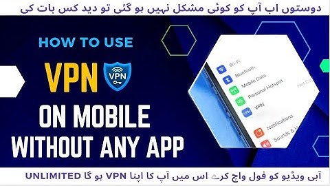 How to Use VPN in Android Mobile without any App | Android VPN settings |android vpn kaisy use karay