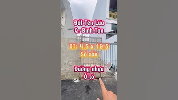 💥 Đất Tên Lửa, Quận Bình Tân. DT: 4,5x20. Sổ sẵn xây tự do. Ô tô đến nơi. #nhadattenlua