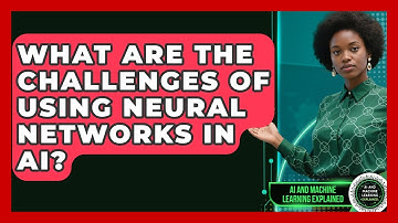 What Are the Challenges of Using Neural Networks in AI? | AI and Machine Learning Explained News