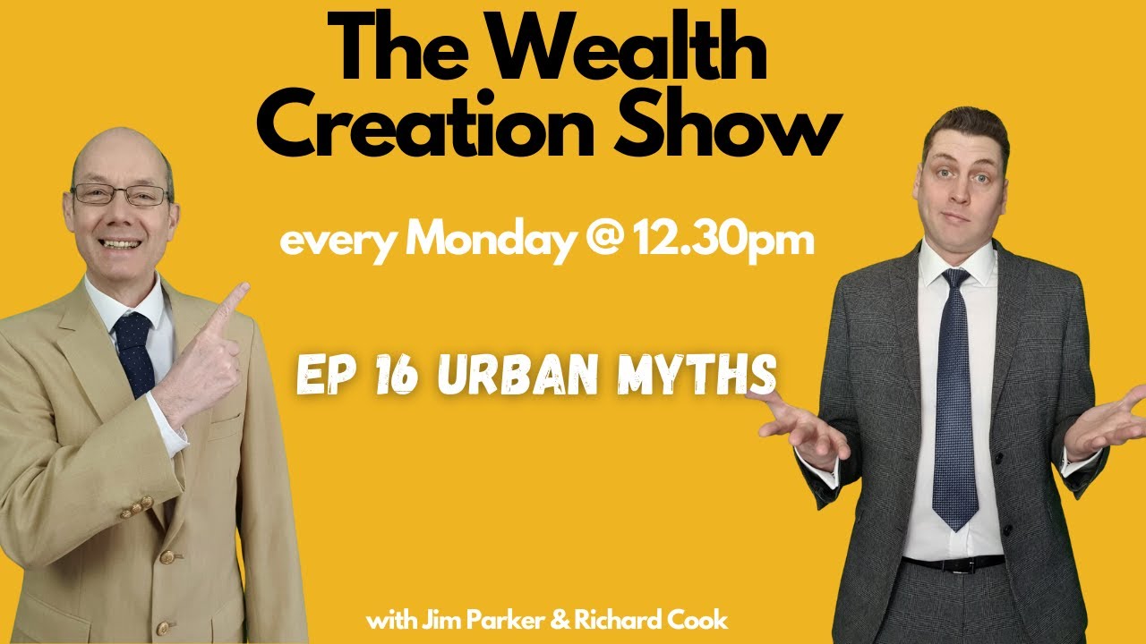 EP16 THE WEALTH CREATION SHOW – Urban Myths - YouTube