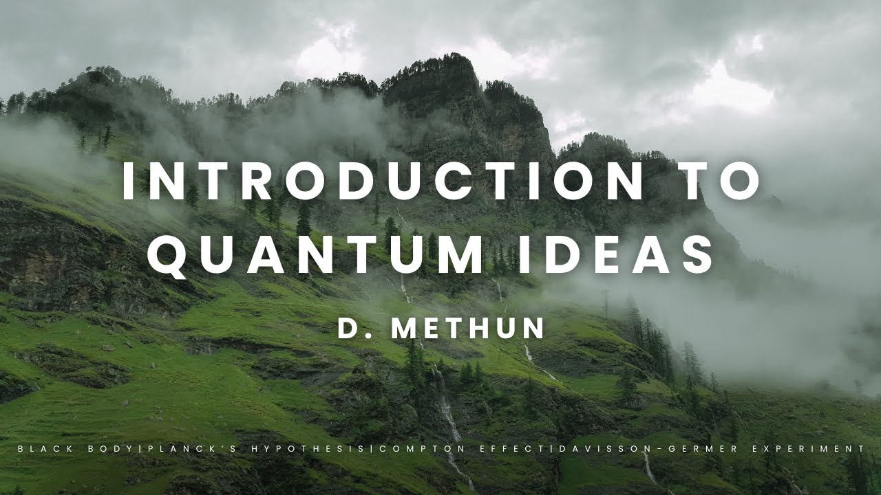 Introduction to Quantum Ideas - Physics Digital Assignment