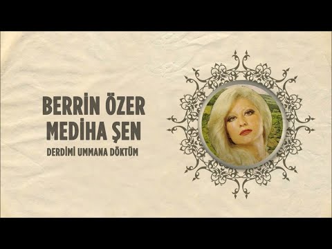 Berrin Özer & Mediha Şen - Derdimi Ummana Döktüm (Official) [Full Albüm]