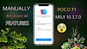 Poco F1 Received miui 10.3.7.0 with latest Security Patch