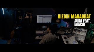 AUKA feat. BIDASH - BIZDIN MAHABBAT
