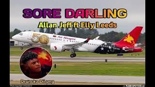 SORE DARLING (Png Music) Allan Jeff ft Elly Leeds [Drunckz Dii png]