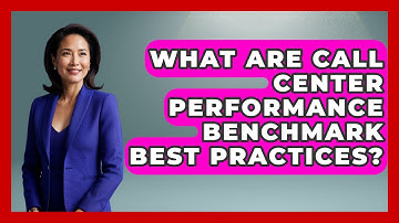 What Are Call Center Performance Benchmark Best Practices? - Call Center Pro Strategies