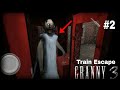 Finally! escape ho gaya | Granny Chapter-3 | Train Escape Full gameplay | Episode-2 |