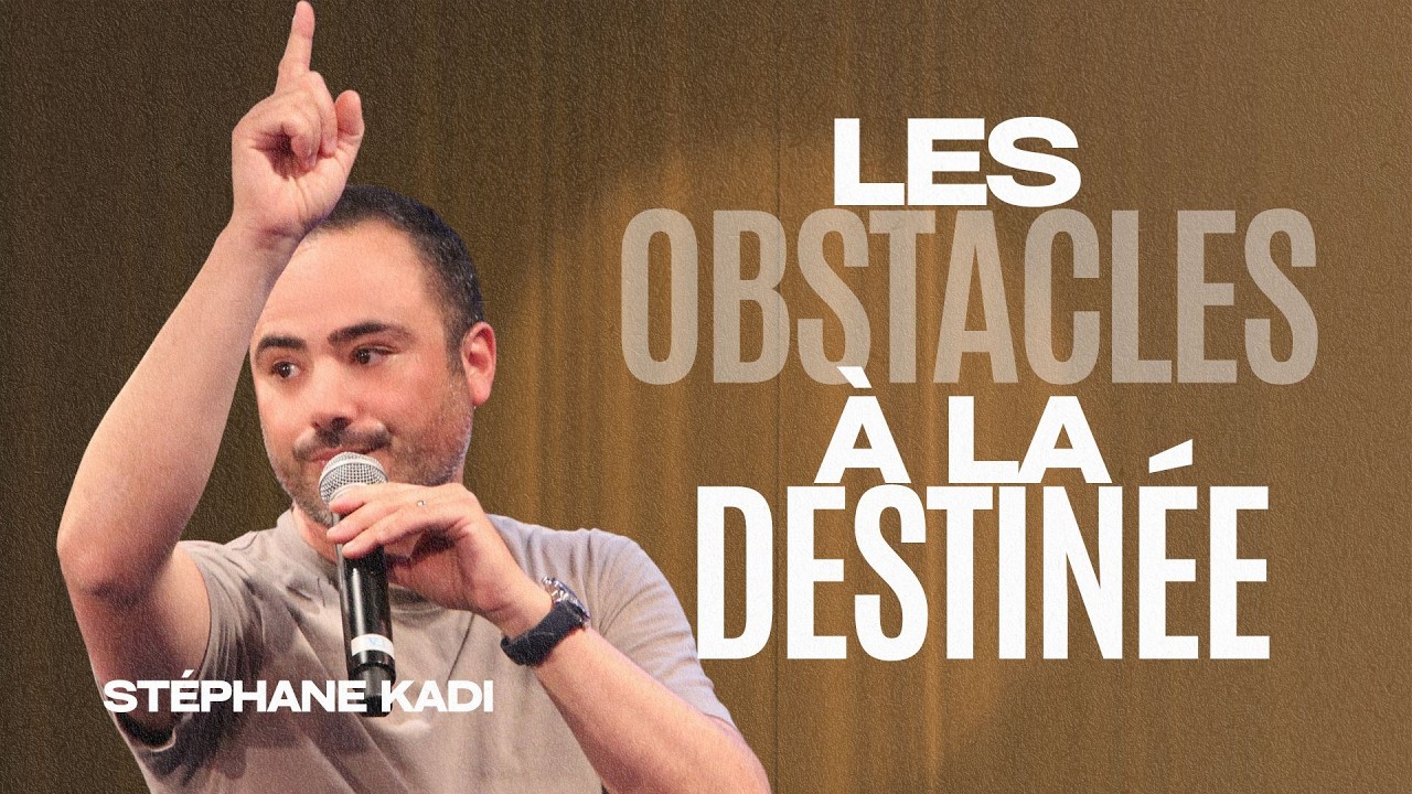 Les OBSCTACLES à la destinée - Stéphane Kadi
