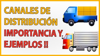 🔴¿Qué son los CANALES DE DISTRIBUCIÓN? 🤔/ EJEMPLOS ✍ ☑️IMPORTANCIA 👌 TIPOS 💥🤓