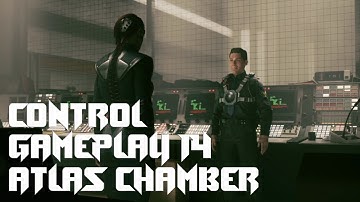 Control Gameplay Part 14 || Atlas Chamber