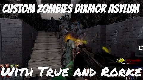 Custom Zombies "Dixmor Asylum" With Rorke [2]
