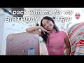 PACK WITH ME FOR MY BIRTHDAY TRIP | Vlogmas Day 7