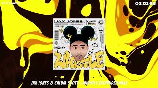Jax Jones & Calum Scott - Whistle (Extended Mix) Resimi
