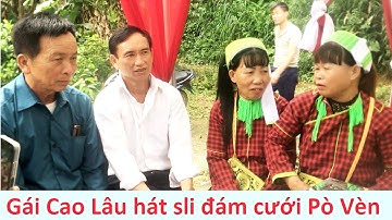 .Gái Cao Lâu hát sli đám cưới Pò Vèn, Lộc Bình