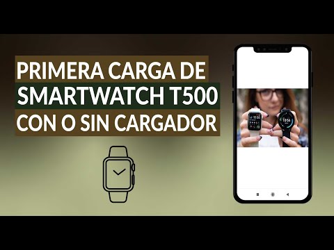 Cómo Cargar mi Smartwatch T500 - Primera Carga con o sin Cargador