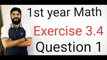 11 Class Math Exercise 3.4 Question 1 | 1st Year Math Exercise 3.4 Question 1 | Muhammad . Hilal