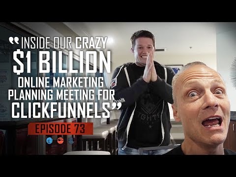 Inside Our Crazy $1 Billion Online Marketing Planning Meeting for ClickFunnels –