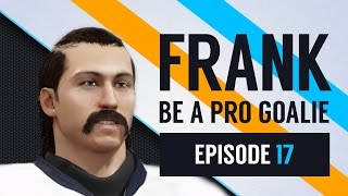 NHL 17 Be a Pro Goalie – Episode 17: The Break is OVER