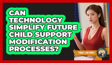 Can Technology Simplify Future Child Support Modification Processes? - Family Law Gurus