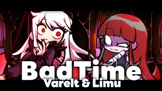 BadTime - But Varelt and Limu sings it - Playable