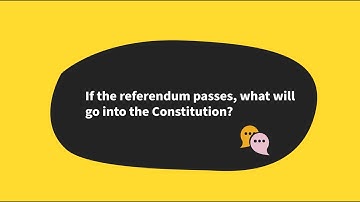 If the referendum passes, what will go into the Constitution?