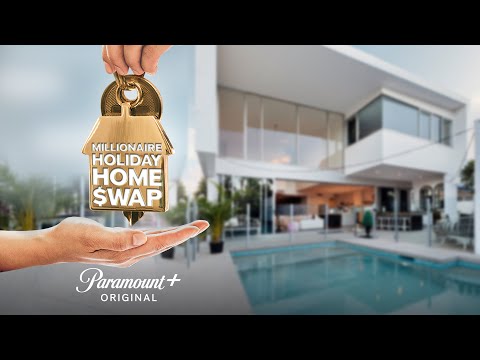 Millionaire Holiday Home Swap Official Trailer | Paramount Plus