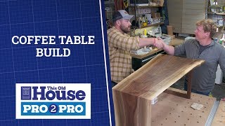 how to build a coffee table | pro2pro premiere | this old house