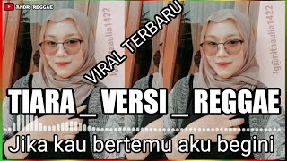 tiara raffa affar lirik-versi reggae terbaru 2022