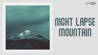 Night Lapse Mountain I DJ Rahat I Calm Well Being Yoga, Relaxation Meditation Therapy, Sleep Music