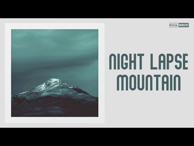 Night Lapse Mountain I DJ Rahat I Calm Well Being Yoga, Relaxation Meditation Therapy, Sleep Music class=