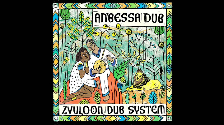 Zvuloon Dub System - Anbessa Dub *FULL ALBUM* *NEW...