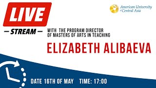 Live Stream with the Program Director of Masters of Arts in Teaching Elizabeth Alibaeva