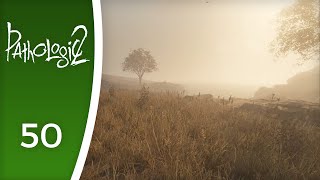 The earth will nourish me - Let's Play Pathologic 2 #50
