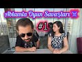 ABLAMLA OYUN SAVAŞLARI # PART 1